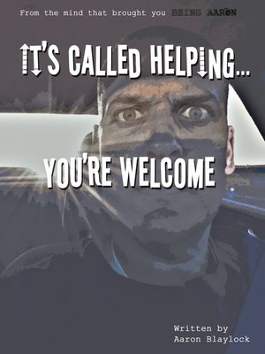 cover image of It's Called Helping...You're Welcome